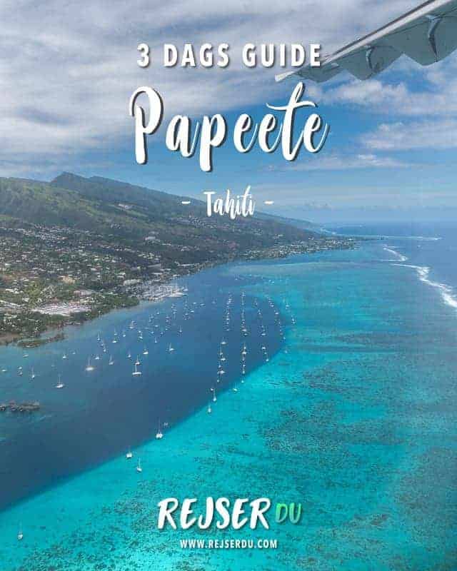 4 Seværdigheder at opleve på Tahiti: En 3 dags guide