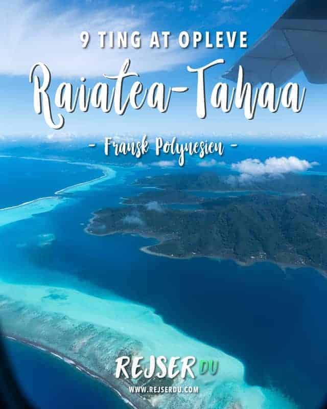 9 Seværdigheder at opleve på Raiatea & Tahaa