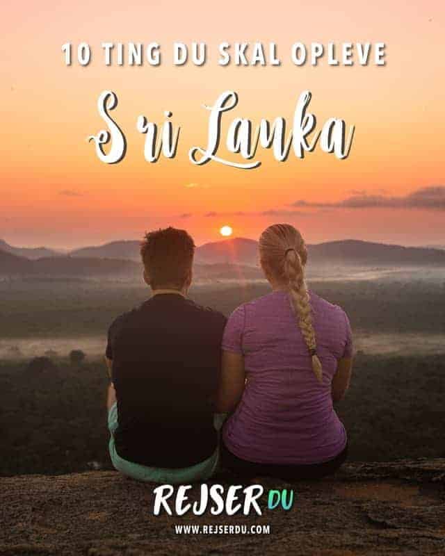10 Ting du skal opleve på din rejse til Sri Lanka